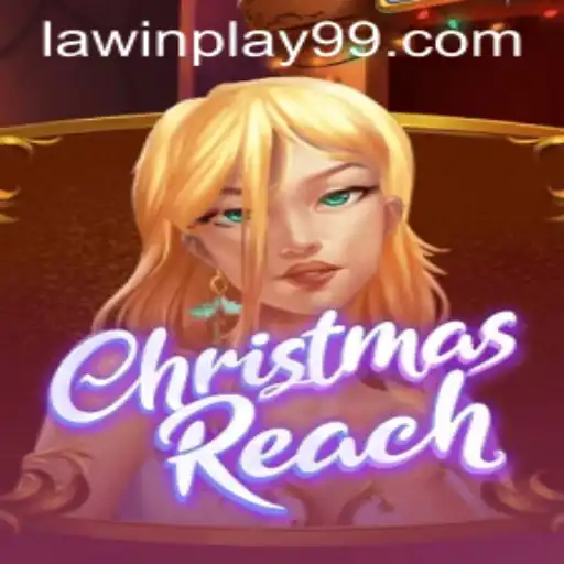 Exploring ChristmasReach: The Ultimate Guide to the Game Combining Festive Cheer and Legal Strategy
